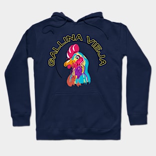 Gallina vieja da buen caldo Hoodie